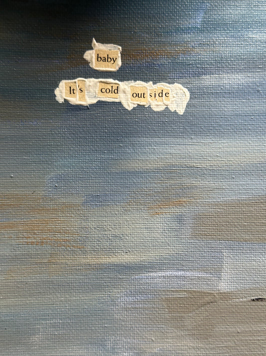 “It’s Cold Outside” Abstract Art Painting